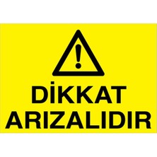 1Beyaz Reklam Dikkat Arızalıdır Uyarı Tabelası - 70 x 100 Foreks - BAAY49