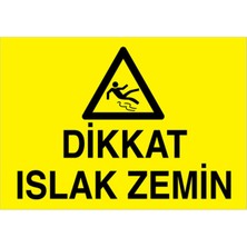 1Beyaz Reklam Dikkat Islak Zemin Uyarı Tabelası - 35x50 Foreks - TU3