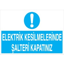 1Beyaz Reklam Elektrik Kesilmelerinde Şalteri Kapatınız Uyarı Tabelası - 35x50 Foreks - Ş15