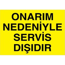 1Beyaz Reklam Onarım Nedeniyle Servis Dışıdır Uyarı Tabelası - 70x100 Foreks - BAAY13