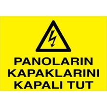 1Beyaz Reklam Panoların Kapaklarını Kapalı Tut Uyarı Tabelası - 20x30 Foreks - PAN6