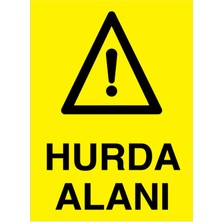 1Beyaz Reklam Hurda Alanı Uyarı Tabelası - 70x100 Foreks - HUR2