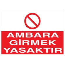 1Beyaz Reklam Ambara Girmek Yasaktır Uyarı Tabelası - 35 x 50 Foreks - Ird6