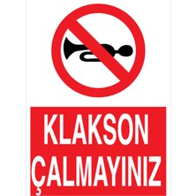 1Beyaz Reklam Klakson Çalmayınız Uyarı Tabelası - 35x50 Foreks - ŞAKY59