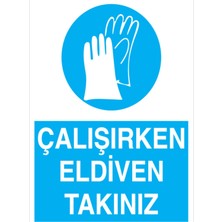 1Beyaz Reklam Çalışırken Eldiven Takınız Uyarı Tabelası - 50x70 Foreks - EK24