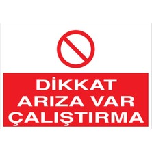 1Beyaz Reklam Dikkat Arıza Var Çalıştırma Uyarı Tabelası - 70x100 Foreks - BAAY25
