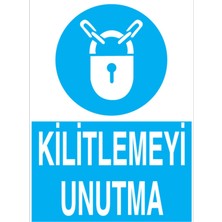 1Beyaz Reklam Kilitlemeyi Unutma Uyarı Tabelası - 35x50 Foreks - Ç14