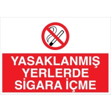 1Beyaz Reklam Yasaklanmış Yerlerde Sigara İçme Uyarı Tabelası - 20x30 Foreks - SİG10