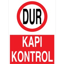 1Beyaz Reklam Dur Kapı Kontrol Uyarı Tabelası - 70x100 Foreks - ŞAKY62