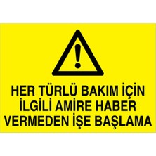 1Beyaz Reklam Her Türlü Bakım İçin İlgili Amire Haber Et Uyarı Tabelası - 20 x 30 Foreks - BAAY16