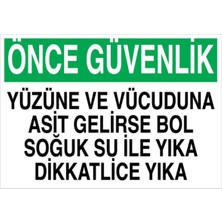 1Beyaz Reklam Önce Güvenlik Yüzüne... Uyarı Tabelası - 70x100 Foreks - KM8