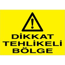 1Beyaz Reklam Dikkat Tehlikeli Bölge Uyarı Tabelası - 70 x 100 Foreks - TU14