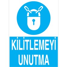 1Beyaz Reklam Kilitlemeyi Unutma Uyarı Tabelası - 20 x 30 Foreks - Ç14
