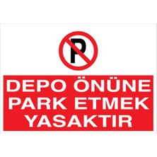 1Beyaz Reklam Depo Önüne Park etmek Yasaktır Uyarı Tabelası - 35x50 Foreks - PY30