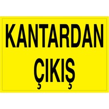 1Beyaz Reklam Kantardan Çıkış Uyarı Tabelası - 35x50 Foreks - ŞAKY33