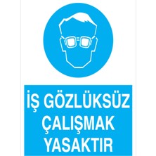 1Beyaz Reklam İş Gözlüksüz Çalışmak Yasaktır Uyarı Tabelası - 35x50 Foreks - GK9