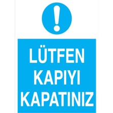 1Beyaz Reklam Lütfen Kapıyı Kapatınız Uyarı Tabelası - 35x50 Foreks - Ç13