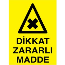 1Beyaz Reklam Dikkat Zararlı Madde Uyarı Tabelası - 35x50 Foreks - TM18