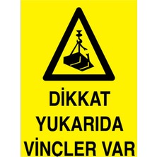 1Beyaz Reklam Dikkat Yukarıda Vinçler Var Uyarı Tabelası - 70 x 100 Foreks - V10