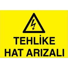 1Beyaz Reklam Tehlike Hat Arızalı Uyarı Tabelası - 70 x 100 Foreks - E59