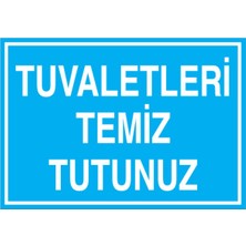 1Beyaz Reklam Tuvaletleri Temiz Tututnuz Uyarı Tabelası - 35x50 Foreks - WT3