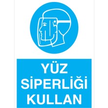 1Beyaz Reklam Yüz Siperliği Kullan Uyarı Tabelası - 20x30 Foreks - YK8