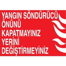 1Beyaz Reklam Yangın Söndürücü Önünü KapatmayınızYerini Değiştirmeyiniz Uyarı Tabelası - 35x50 Foreks - Y28