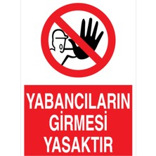 1Beyaz Reklam Yabancıların Girmesi Yasaktır Uyarı Tabelası - 35x50 Foreks - YAS60