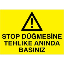 1Beyaz Reklam Stop Düğmesine ... Uyarı Tabelası - 35x50 Foreks - M67