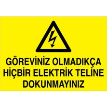 1Beyaz Reklam Göreviniz Olmadıkça... Uyarı Tabelası - 35x50 Foreks - K14