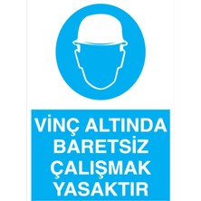 1Beyaz Reklam Vinç Altında Baretsiz Çalışmak Yasaktır Uyarı Tabelası - 50x70 Foreks - KKB23