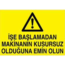 1Beyaz Reklam İşe Başlamadan Makinanın... Uyarı Tabelası - 70x100 Foreks - M99