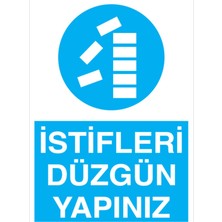1Beyaz Reklam İstifler Düzgün Yapınız Uyarı Tabelası - 70x100 Foreks - İRD25