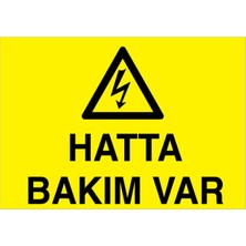 1Beyaz Reklam Hatta Bakım Var Uyarı Tabelası - 20x30 Foreks - E58