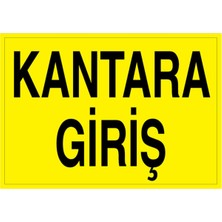 1Beyaz Reklam Kantara Giriş Uyarı Tabelası - 35x50 Foreks - ŞAKY34