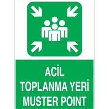 1Beyaz Reklam Acil Toplanma Yeri Muster Point Uyarı Tabelası - 35x50 Foreks - ED3