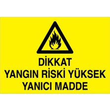 1Beyaz Reklam Dikkat Tangın Riski Yüksek Yanıcı Madde Uyarı Tabelası - 20x30 Foreks - YP13