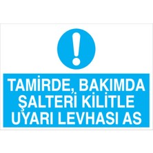 1Beyaz Reklam Tamirde Bakımda Şalteri Kilitle... Uyarı Tabelası - 35x50 Foreks - Ş12
