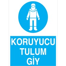 1Beyaz Reklam Koruyucu Tulum Giy Uyarı Tabelası - 35x50 Foreks - İE9