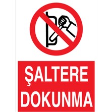 1Beyaz Reklam Şaltere Dokunma Uyarı Tabelası - 70 x 100 Foreks - Ş20