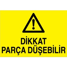 1Beyaz Reklam Dikkat Parça Düşebilir Uyarı Tabelası - 20x30 Foreks - İ28