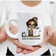 Kahve Ne Zaman Gelecek Dayanıklı ve Şık Kişiye Özel Kupa Bardaklar