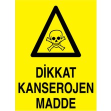 1Beyaz Reklam Dikkat Kansorojn Madde Uyarı Tabelası - 70x100 Foreks - TM17