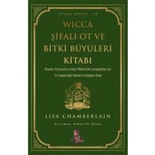 Wicca Şifalı Ot ve Bitki Büyüleri Kitabı   Efsun Serisi 10