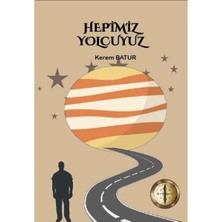 Hepimiz Yolcuyuz