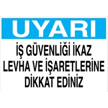 1Beyaz Reklam Uyarı İş Güvenliği İkaz Levha Ve İşaretlerine... Uyarı Tabelası - 50x70 Foreks - İG16
