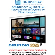 BG Display Grundıg 55'' Inç 140 Ekran Televizyonlar Için Uyumlu Tv Ekran Koruyucu