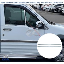 Ebal Oto Ford Connect Krom Kelebek Cam Direği 2 Prç 2002-2014 P. Çelik