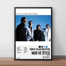 Orenda Art Mor ve Ötesi - Dünya Yalan Söylüyor Albüm / Çerçeveli Poster Tablo