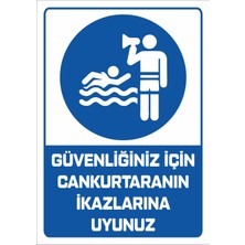 "güvenliğiniz Için Cankurtaranın Ikazlarına Uyunuz - 25X35 cm Dekota "